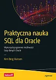 Praktyczna nauka SQL dla Oracle Praktyczna nauka SQL dla Oracle