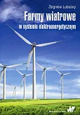 Farmy wiatrowe w systemie elektroenergetycznym Farmy wiatrowe w systemie elektroenergetycznym