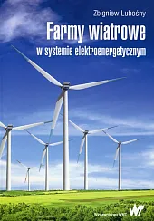 Farmy wiatrowe w systemie elektroenergetycznymZbigniew Lubośny