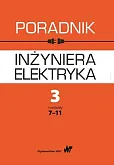 Poradnik inżyniera elektryka Tom 3 Część 2 Poradnik inżyniera elektryka Tom 3 Część 2