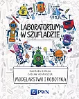 Laboratorium w szufladzie Modelarstwo i robotyka Laboratorium w szufladzie Modelarstwo i robotyka