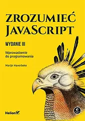 Zrozumieć JavaScript. Wprowadzenie do programowania. Wydanie III