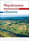 Współczesne wyzwania rolnictwa Współczesne wyzwania rolnictwa
