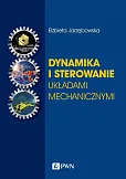 Dynamika i sterowanie układami mechanicznymi Dynamika i sterowanie układami mechanicznymi