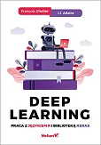 Deep Learning Praca z językiem R i biblioteką Keras Deep Learning Praca z językiem R i biblioteką Keras