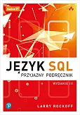 Język SQL Przyjazny podręcznik Język SQL Przyjazny podręcznik