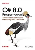 C# 8.0. Programowanie