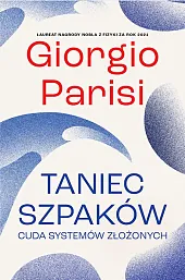 Taniec szpaków Cuda systemów złożonychGiorgio Parisi Taniec szpaków Cuda systemów złożonychGiorgio Parisi