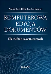 Komputerowa edycja dokumentów dla średnio zaawansowanychJacek Blikle Andrzej