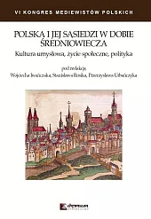 Polska i jej sąsiedzi w dobie,Wojciech Iwańczak Polska i jej sąsiedzi w dobie,Wojciech Iwańczak