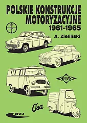 Polskie konstrukcje motoryzacyjne 1961-1965Andrzej Zieliński