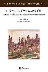 Ruś Wikingów i Waregów Europa Wschodnia,Władysław Duczko