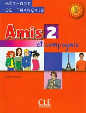Amis et compagnie 2 Podręcznik A1Colette Samson Amis et compagnie 2 Podręcznik A1Colette Samson