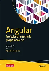 Angular. Profesjonalne techniki programowaniaFreeman Adam