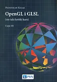 OpenGL i GLSL (nie taki krótki kurs) Część III OpenGL i GLSL (nie taki krótki kurs) Część III