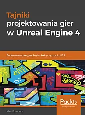 Tajniki projektowania gier w Unreal Engine,Matt Edmonds