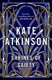 Shrines of GaietyKate Atkinson