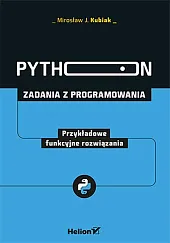 Python Zadania z programowaniaJ.Mirosław Kubiak