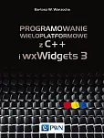Programowanie wieloplatformowe z C++ i wxWidgets 3 Programowanie wieloplatformowe z C++ i wxWidgets 3