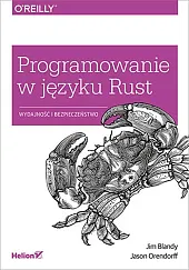 Programowanie w języku Rust Wydajność i,Blandy Jim Programowanie w języku Rust Wydajność i,Blandy Jim