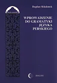Wprowadzenie do gramatyki języka perskiego Wprowadzenie do gramatyki języka perskiego