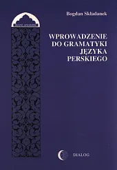 Wprowadzenie do gramatyki języka perskiegoBogdan Składanek