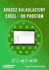 Arkusz kalkulacyjny Excel od podstawBożena Borowska Arkusz kalkulacyjny Excel od podstawBożena Borowska