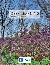 Deep Learning Współczesne systemy uczące się Deep Learning Współczesne systemy uczące się