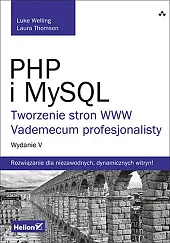 PHP i MySQL Tworzenie stron WWW,Luke Welling PHP i MySQL Tworzenie stron WWW,Luke Welling