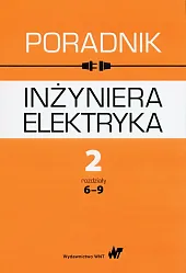 Poradnik inżyniera elektryka Tom 2 rozdziały,