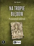 Na tropie błędów Przewodnik hakerski Na tropie błędów Przewodnik hakerski