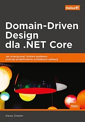 Domain-Driven Design dla .NET CoreAlexey Zimarev