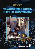 Nowoczesne procesy obróbki skrawaniem Nowoczesne procesy obróbki skrawaniem