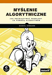 Myślenie algorytmiczne.Daniel Zingaro Myślenie algorytmiczne.Daniel Zingaro