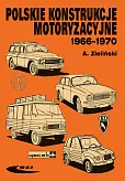 Polskie konstrukcje motoryzacyjne 1966-1970 Polskie konstrukcje motoryzacyjne 1966-1970