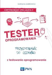 Tester oprogramowania Przygotowanie do egzaminu z testowania oprogramowania Tester oprogramowania Przygotowanie do egzaminu z testowania oprogramowania