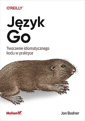 Język Go. Tworzenie idiomatycznego kodu w,Bodner Jon