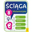 Ściąga do egzaminu 8-klasisty Matematyka Ściąga do egzaminu 8-klasisty Matematyka