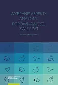 Wybrane aspekty anatomii porównawczej zwierząt Wybrane aspekty anatomii porównawczej zwierząt