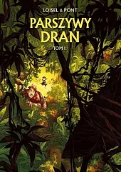 Parszywy drań Tom 1Regis Loisel