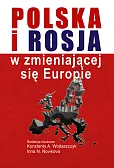 Polska i Rosja w zmieniającej się Europie Polska i Rosja w zmieniającej się Europie