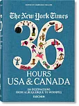 The New York Times 36 Hours. USA &amp; Canada