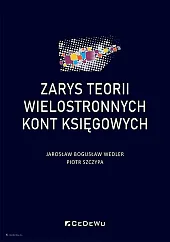 Zarys teorii wielostronnych kont księgowychWedler Jarosław Bogusław