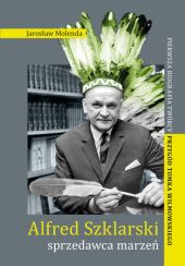 Alfred Szklarski sprzedawca marzeń Alfred Szklarski sprzedawca marzeń