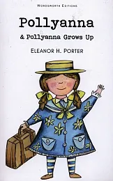 Pollyanna &amp; Pollyanna Grows UpH.Eleanor Porter