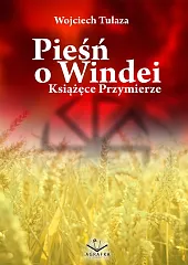 Pieśń o Windei Książęce PrzymierzeWojciech Tułaza