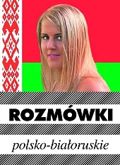 Rozmówki polsko-białoruskieUrszula Michalska
