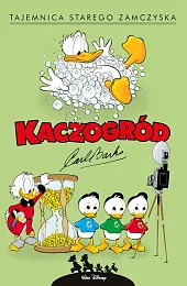 Kaczogród Tajemnica starego zamczyska i inne,Carl Barks