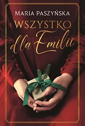 Wszystko dla EmiliiMaria Paszyńska