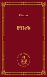 Fileb O rozkoszy średnich etycznychPlaton  Fileb O rozkoszy średnich etycznychPlaton